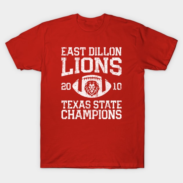 East Dillon Lions Texas State Football Champions T-Shirt by huckblade